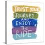 Trust Your Journey-Smith Haynes-Stretched Canvas