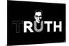 tRuth-null-Mounted Standard Poster