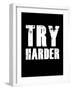 Try Harder-null-Framed Art Print