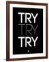 Try Try Try Black-NaxArt-Framed Art Print