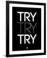 Try Try Try Black-NaxArt-Framed Art Print