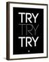 Try Try Try Black-NaxArt-Framed Art Print