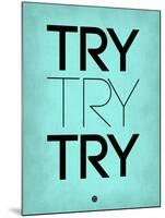 Try Try Try Blue-NaxArt-Mounted Art Print