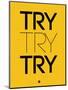 Try Try Try Yellow-NaxArt-Mounted Art Print