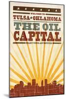 Tulsa, Oklahoma - Skyline and Sunburst Screenprint Style-Lantern Press-Mounted Art Print