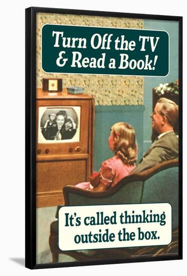 Turn Off the TV... Read A Book - Thinking Outside The Box  - Funny Poster-Ephemera-Framed Poster