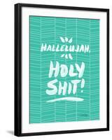 Turquoise Hallelujah Holy Shit-Cat Coquillette-Framed Giclee Print