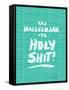 Turquoise Hallelujah Holy Shit-Cat Coquillette-Framed Stretched Canvas