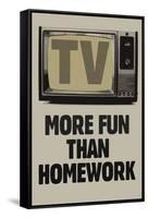 TV More Fun Than Homework-null-Framed Stretched Canvas