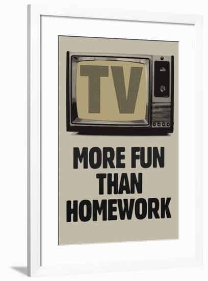 TV More Fun Than Homework-null-Framed Poster