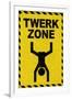 Twerk Zone Sign Humor-null-Framed Art Print