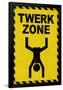 Twerk Zone-null-Framed Poster