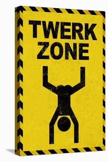 Twerk Zone-null-Stretched Canvas