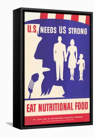 U.S. Needs Us Strong, Eat Nutritional Food Poster-null-Framed Stretched Canvas