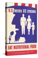 U.S. Needs Us Strong, Eat Nutritional Food Poster-null-Stretched Canvas