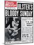 Ulster's Bloody Sunday. 13 Die... Army Accused of Massacre-null-Mounted Photographic Print