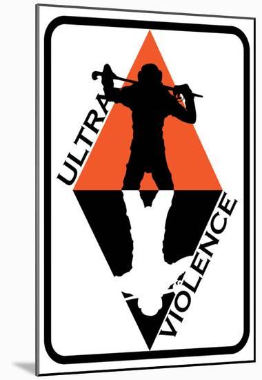 Ultra - Violence 2-null-Mounted Poster