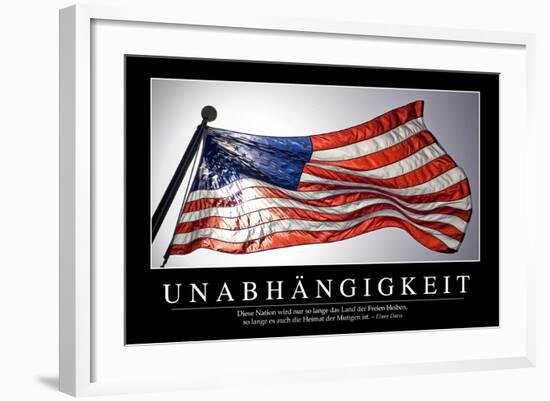 Unabhängigkeit: Motivationsposter Mit Inspirierendem Zitat-null-Framed Photographic Print