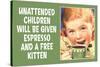 Unattended Children Will Be Given Espresso Free Kitten Funny Poster-Ephemera-Stretched Canvas