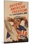 Uncle Sam Defend American Freedom It's Everybody's Job WWII War Propaganda-null-Mounted Art Print