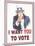 Uncle Sam, I Want You to Vote-null-Mounted Art Print