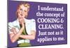 Understand Cooking Cleaning Just Not For Me Funny Poster-null-Mounted Poster
