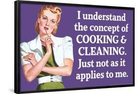 Understand Cooking Cleaning Just Not For Me Funny Poster-Ephemera-Framed Poster