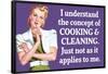 Understand Cooking Cleaning Just Not For Me Funny Poster-Ephemera-Framed Poster