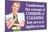 Understand Cooking Cleaning Just Not For Me Funny Poster-Ephemera-Mounted Poster