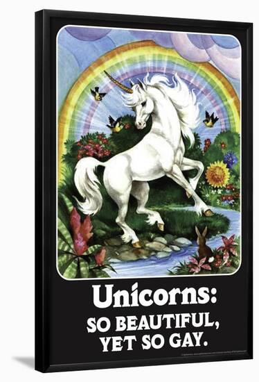 Unicorns: So Beautiful, Yet So Gay  - Funny Poster-Ephemera-Framed Poster