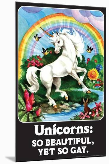 Unicorns So Beautiful Yet So Gay Funny Poster-Ephemera-Mounted Poster