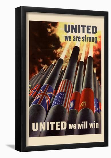United We are Strong United We Will Win - WWII War Propaganda-null-Framed Poster