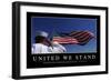 United We Stand: Inspirational Quote and Motivational Poster-null-Framed Photographic Print
