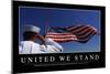 United We Stand: Inspirational Quote and Motivational Poster-null-Mounted Photographic Print