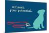 Unleash - Blue Version-Dog is Good-Mounted Art Print