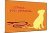 Unleash - Orange Version-Dog is Good-Mounted Art Print