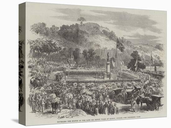 Unveiling the Statue of the Late Sir Henry Ward at Kandy, Ceylon-null-Stretched Canvas