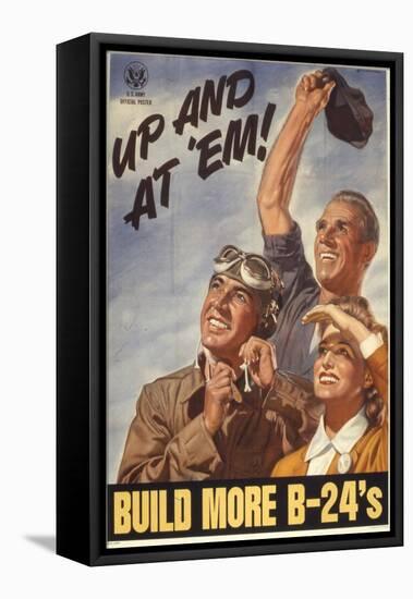Up and at 'Em! Build More B-24's, WWII Poster-null-Framed Stretched Canvas