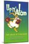 Up N' Atom-The Value Of Foresight-Wilbur Pierce-Mounted Art Print