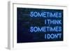 Urban Neon Collection - Sometimes I think Sometimes I don't-Philippe Hugonnard-Framed Art Print