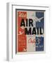 Use Air Mail, Give Wings to Your Letters. American Advertising Poster-null-Framed Giclee Print