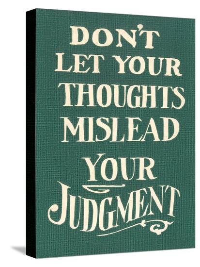 Use Judgment-Found Image Press-Stretched Canvas