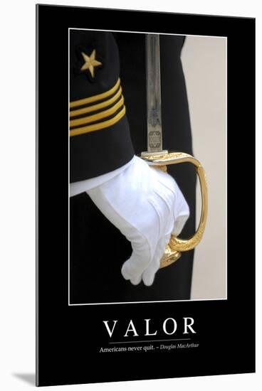 Valor: Inspirational Quote and Motivational Poster-null-Mounted Photographic Print