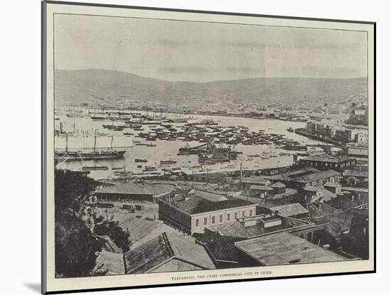 Valparaiso, the Chief Commercial City of Chile-null-Mounted Giclee Print