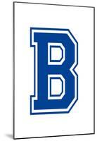 Varsity Letter B Make Your Own Banner Sign Poster-null-Mounted Poster