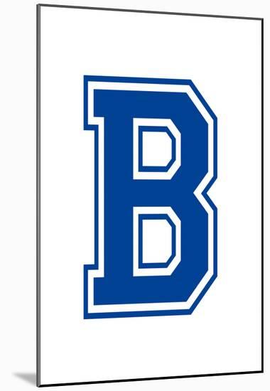 Varsity Letter B Make Your Own Banner Sign Poster-null-Mounted Poster