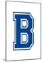 Varsity Letter B Make Your Own Banner Sign Poster-null-Mounted Poster
