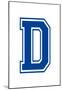 Varsity Letter D Make Your Own Banner Sign Poster-null-Mounted Poster