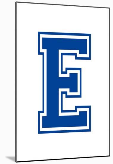 Varsity Letter E Make Your Own Banner Sign Poster-null-Mounted Poster