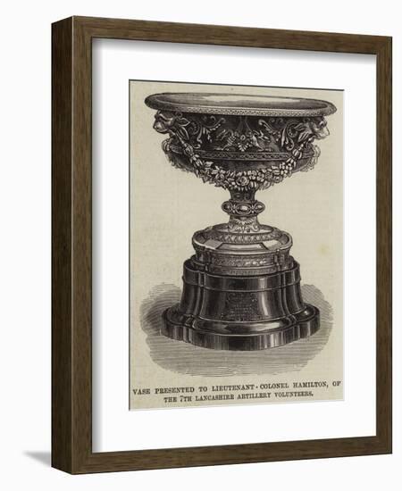 Vase Presented to Lieutenant-Colonel Hamilton, of the 7th Lancashire Artillery Volunteers-null-Framed Giclee Print